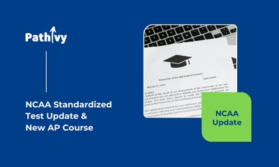 NCAA Standardized Test Update & New AP Course